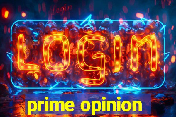 prime opinion